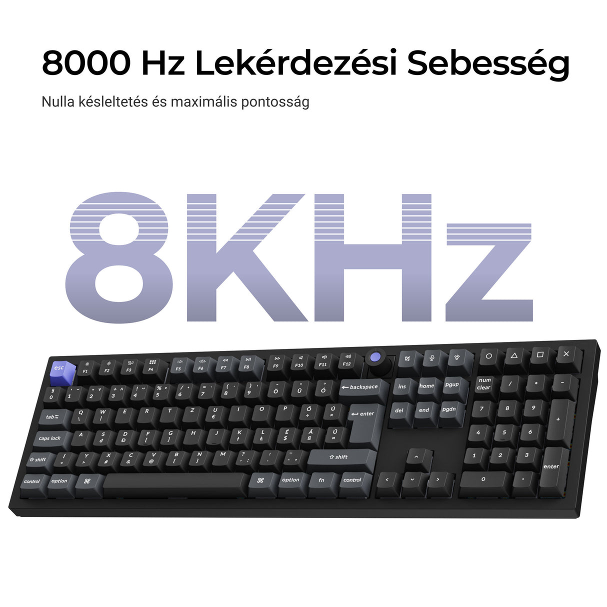 Keychron Q6 HE 8K mágneskapcsolós mechanikus billentyűzet